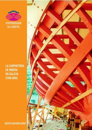 carpintería de ribera en Galicia - Universidade da Coruña