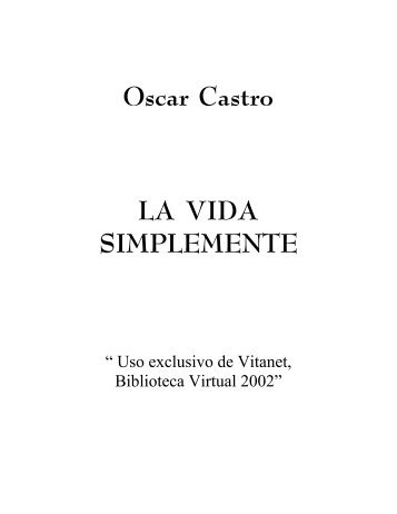 Oscar Castro LA VIDA SIMPLEMENTE - Scuola Italiana di Concepcion