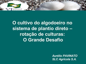 O cultivo do algodoeiro no sistema de plantio ... - Embrapa Algodão