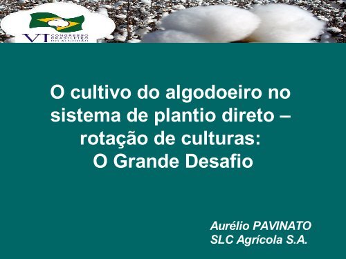O cultivo do algodoeiro no sistema de plantio ... - Embrapa Algodão