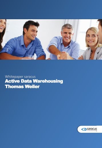 Active Data Warehousing Thomas Weiler - Saracus Consulting GmbH