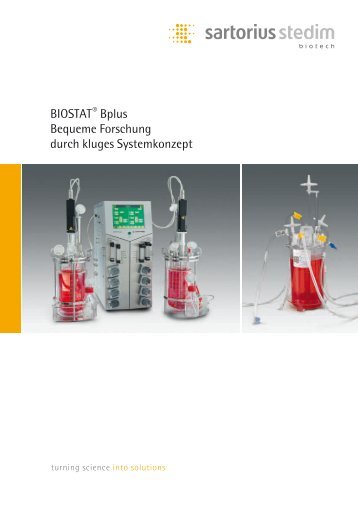 BIOSTAT® Bplus Bequeme Forschung durch kluges ... - Sartorius AG