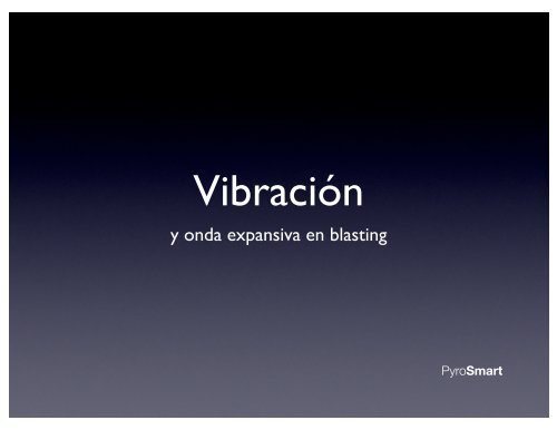 Vibración y onda expansiva en blasting - Pyroblast-C