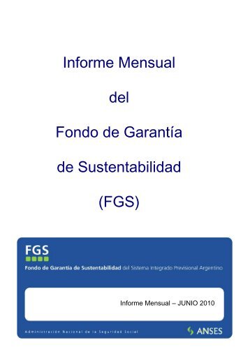 Julio 2010. Informe Mensual (datos a junio 2010) - FGS