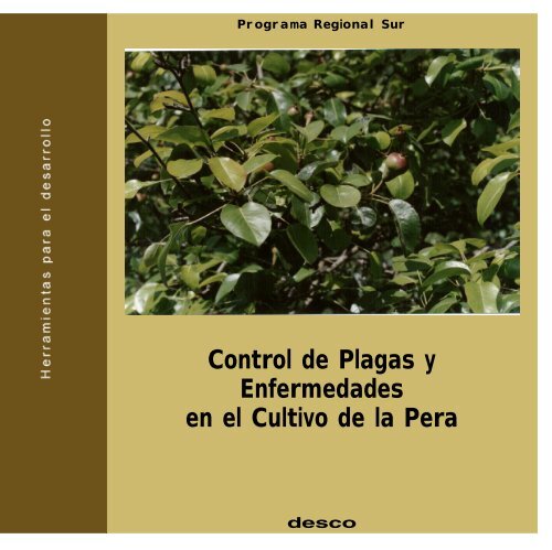 Control de Plagas y Enfermedades en el Cultivo de la Pera - Desco