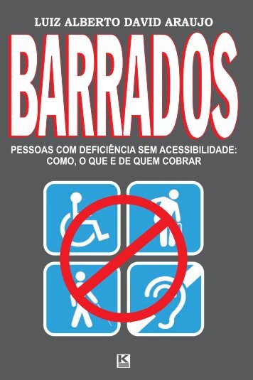 Luiz Alberto David Araujo BARRADOS Pessoa com deficiência sem ...