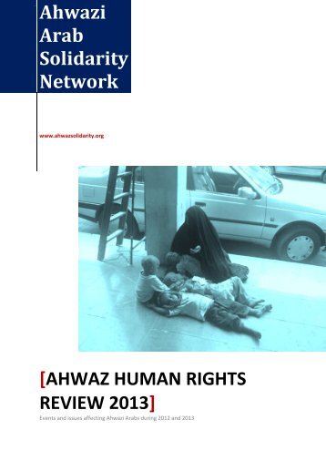 Ahwazi Arab Solidarity Network [AHWAZ HUMAN RIGHTS REVIEW 2013]