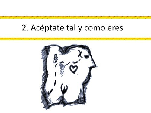 2. Acéptate tal y como eres