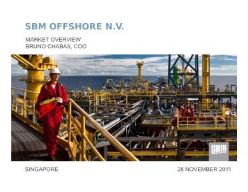 Market Overview – November 2011 Singapore - SBM Offshore