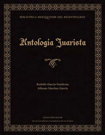 Antología Juarista - Biblioteca Mexiquense del Bicentenario