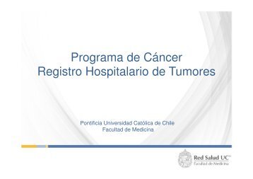 Registro Hospitalario de Tumores - Red Salud UC - Pontificia ...