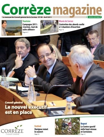 Corrèze Magazine n°89 - avril 2011 - Conseil Général de la Corrèze