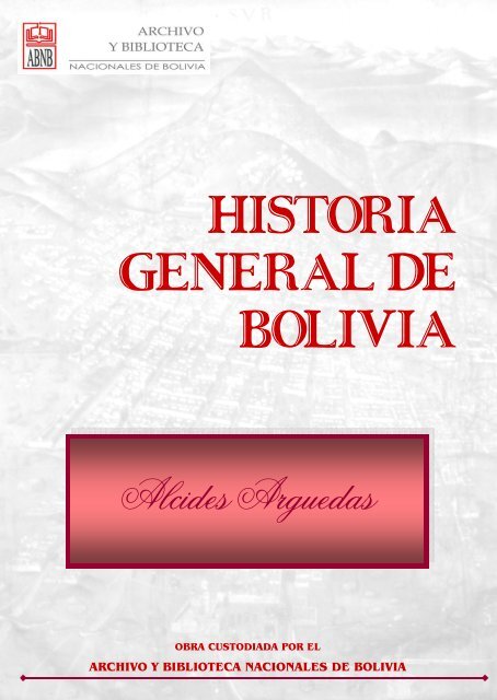 HISTORIA GENERAL DE BOLIVIA - Educabolivia