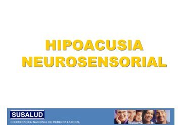 HIPOACUSIA NEUROSENSORIAL HIPOACUSIA ... - Consultorsalud