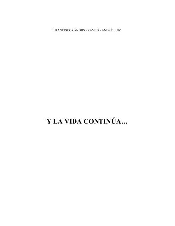 Y la vida continúa. - CEADS: Centre Espírita Amalia Domingo Soler.