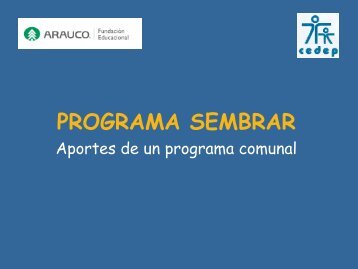 PROGRAMA SEMBRAR, aportes de un programa de ... - Arauco