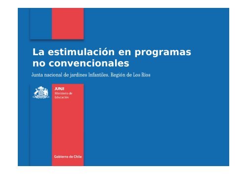 La estimulación en programas no convencionales - Chile Crece ...