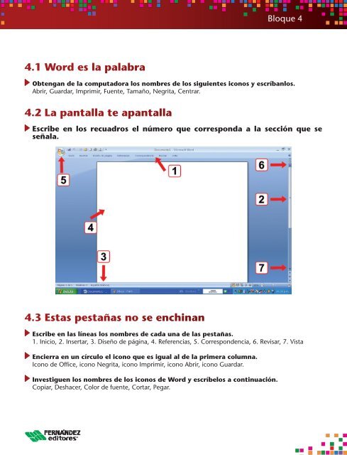 4.1 Word es la palabra 4.2 La pantalla te apantalla 4.3 Estas ...