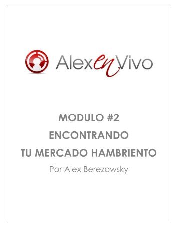 modulo #2 encontrando tu mercado hambriento - Alex En Vivo