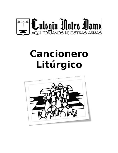 Cancionero Litúrgico - Colegio Notre Dame