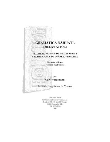 Gramática náhuatl de los Municipios de Mecayapan y Tatahuicapan ...
