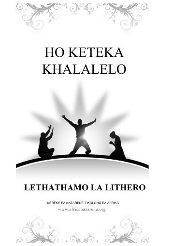 HO KETEKA KHALALELO - Church of the Nazarene Africa Region