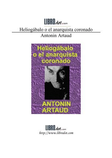 Heliogábalo o el anarquista coronado Antonin Artaud