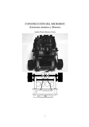CONSTRUCCIÓN DEL MICROBOT: Estructura ... - Iearobotics