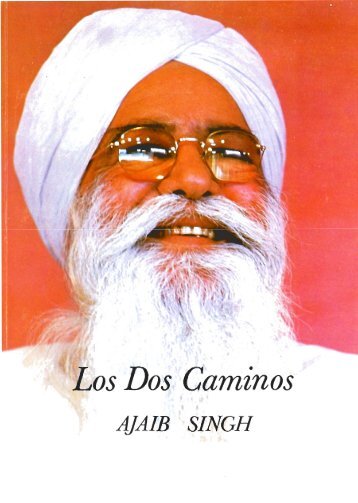 Los Dos Caminos - Sant Bani Ashram