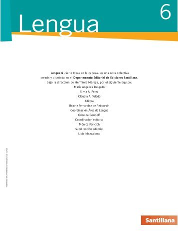 Lengua 6 –Serie Ideas en la cabeza– es una obra ... - Santillana