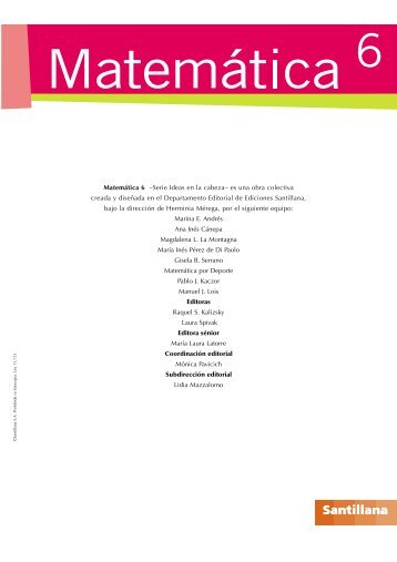 Matemática 6 –Serie Ideas en la cabeza– es una obra ... - Santillana