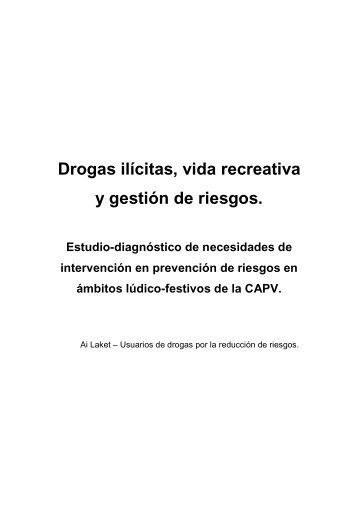 Drogas ilícitas, vida recreativa y gestión de riesgos. - Ai Laket!