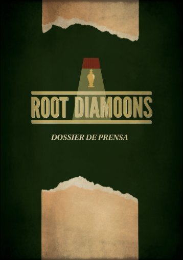 DOSSIER DE PRENSA - Root Diamoons
