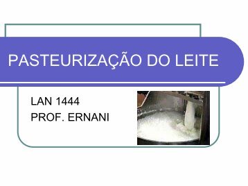 PASTEURIZAÇÃO DO LEITE - Esalq