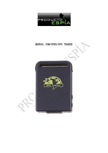 MANUAL GSM/GPRS/GPS TRAKER - Producto Espia