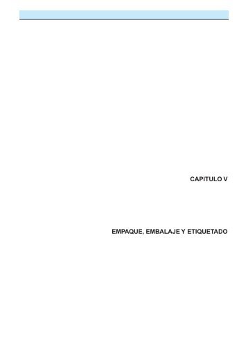 capitulo v, empaque, embalaje y etiquetado - Procomer