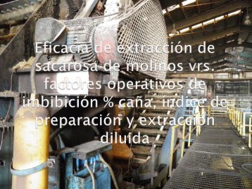 Eficacia de extracción de sacarosa de molinos vrs ... - ATASAL