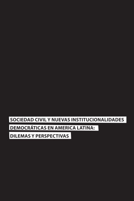 sociedad civil y nuevas institucionalidades democráticas en ... - Polis