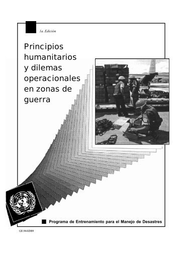 Principios humanitarios y dilemas operacionales en zonas de guerra