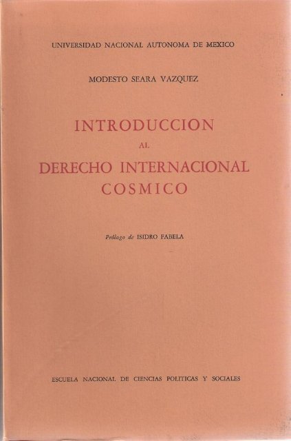 Introducción al Derecho Internacional Cósmico UNAM, México, 1961