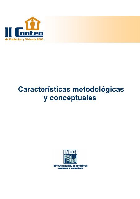 Características metodológicas y Conceptuales del II Conteo de - Inegi