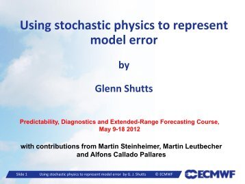 Using stochastic physics to represent model error