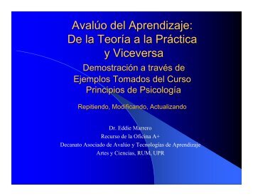 Avalúo del Aprendizaje: De la Teoría a la Práctica y Viceversa - UPRM