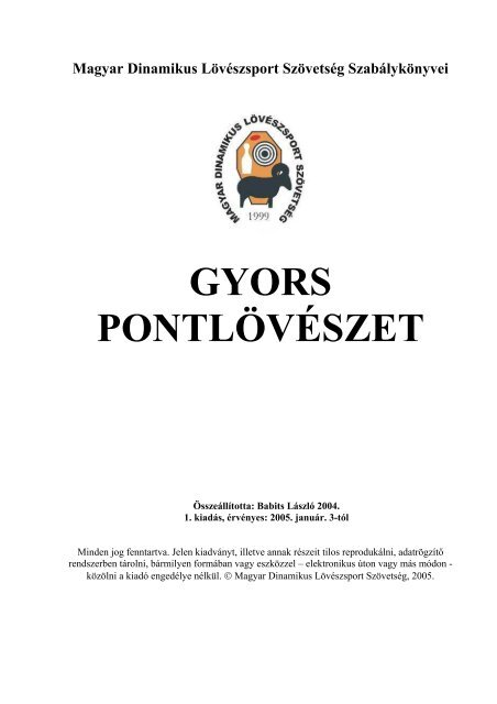 GYORS PONTLÖVÉSZET - Magyar Dinamikus Lövészsport Szövetség