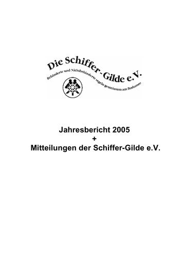 Jahresbericht 2005 + Mitteilungen der Schiffer-Gilde e.V.