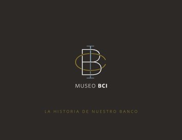 la historia de nuestro banco - Museo BCI