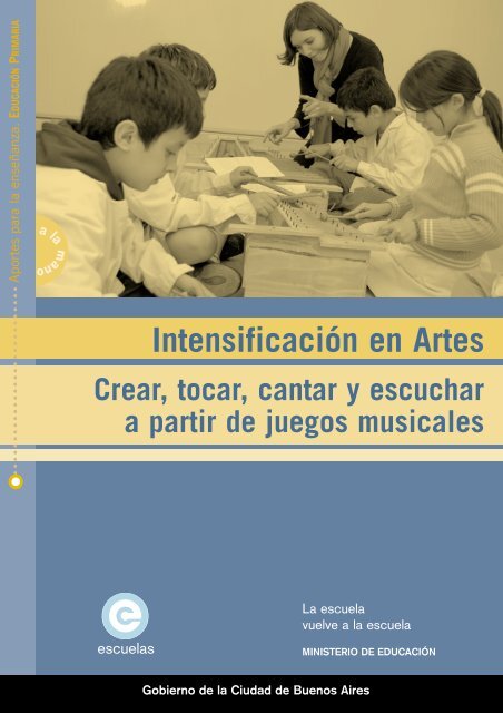 Intensificación en Artes. Crear, tocar, cantar y escuchar - Integrar