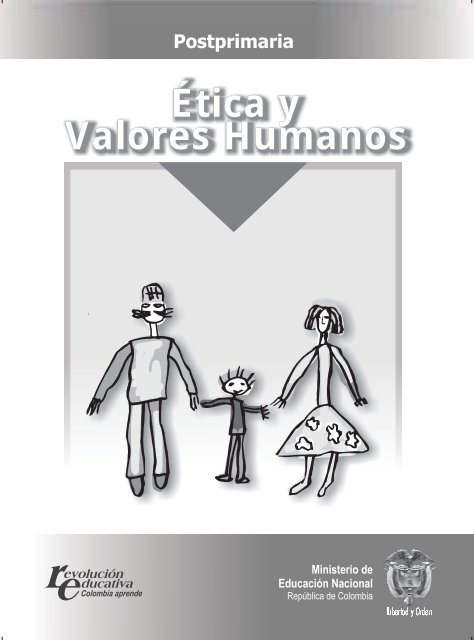 Ética y Valores Humanos Ética y Valores Humanos - Colombia ... Ética y Valores Humanos Ética y Valores Humanos - Colombia ...