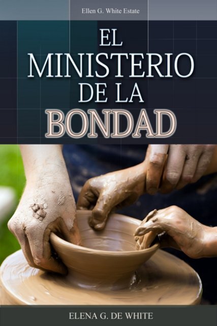 El Ministerio de la Bondad (1977) - Ellen G. White Writings