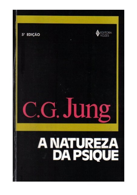 Carl Gustav Jung - A Natureza da Psique.pdf - Agricultura Celeste